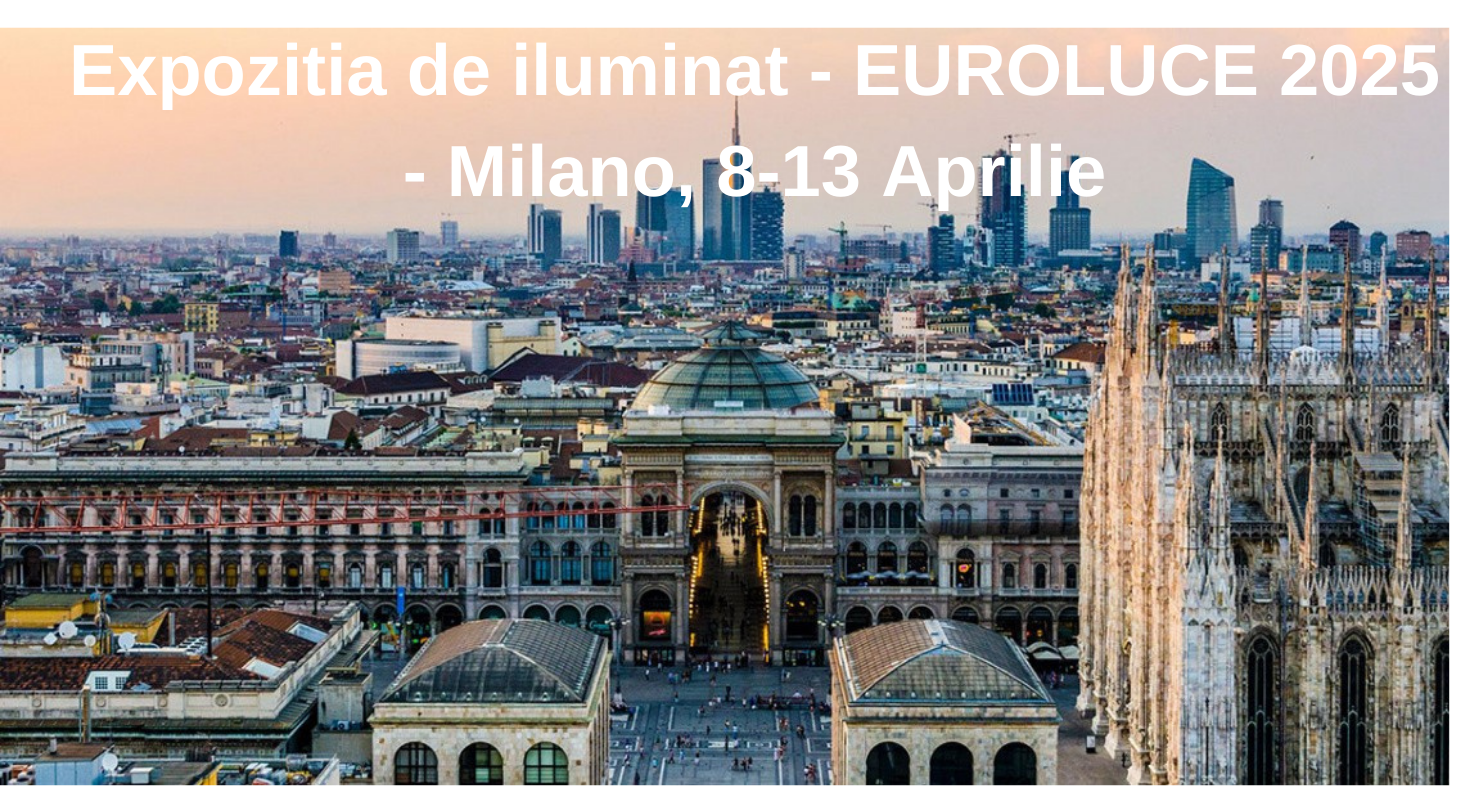 Expozitia de iluminat - EUROLUCE 2025 - Milano, 8-13 Aprilie